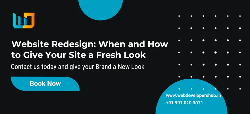 Website Redesign: When and How to Give Your Site a Fresh Look